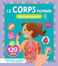 MON LIVRE SONORE - LE CORPS HUMAIN