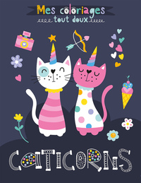 CATICORNS - MES COLORIAGES TOUT DOUX