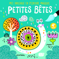 MES TABLEAUX EN PEINTURE MAGIQUE - PETITES BÊTES