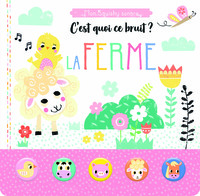 MON SQUISHY SONORE - C'EST QUOI CE BRUIT ? LA FERME