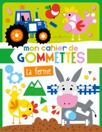 MON CAHIER DE GOMMETTES - LA FERME