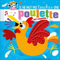 IL NE FAUT PAS TOUCHER... - UNE POULETTE QUI CAQUETTE