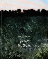 Bois brut & herbes folles