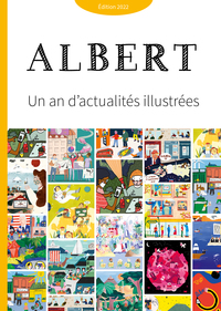 JOURNAL ALBERT - UN AN D'ACTUALITÉS ILLUSTRÉES EDITION 2022