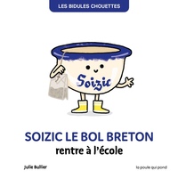 BIDULES CHOUETTES - SOIZIC LE BOL BRETON RENTRE A L'ECOLE