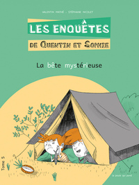 Les Enquêtes de Quentin et Sophie - Tome 5 La Bête mystérieuse