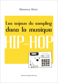 LES ENJEUX DU SAMPLING DANS LA MUSIQUE HIP-HOP