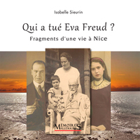 Qui a tué Eva Freud ? Fragments d'une vie à Nice