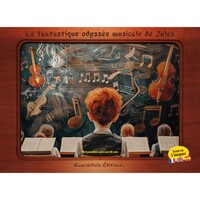 LA FANTASTIQUE ODYSSEE MUSICALE DE JULES