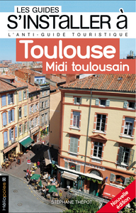 S'installer à Toulouse Midi toulousain