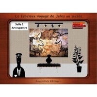 FABULEUX VOYAGE DE JULES AU MUSEE