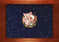 Les trois petits cochons de l'espace