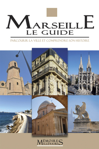 MARSEILLE, LE GUIDE