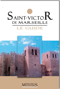 Saint-Victor de Marseille, le guide