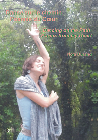 DANSE SUR LE CHEMIN POEMES DU CA UR : DANCING ON THE PATH POEMS FROM MY HEART (FR-ENG)