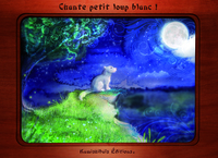 CHANTE PETIT LOUP BLANC