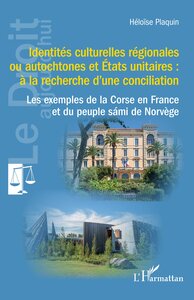 IDENTITES CULTURELLES REGIONALES OU AUTOCHTONES ET ETATS UNITAIRES : A LA RECHERCHE DUNE CONCILIATIO