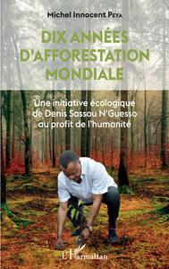 Dix années d'afforestation mondiale