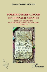 Porfirio Barba Jacob et Gonzalo Arango
