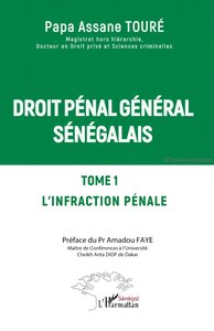 DROIT PENAL GENERAL SENEGALAIS - VOL01 - TOME 1  L INFRACTION PENALE