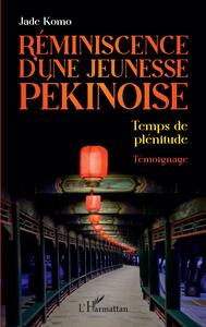 Réminiscence d'une jeunesse pékinoise