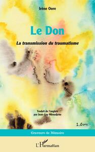 LE DON -  LA TRANSMISSION DU TRAUMATISME