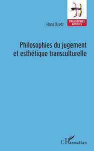 PHILOSOPHIES DU JUGEMENT ET ESTHETIQUE TRANSCULTURELLE