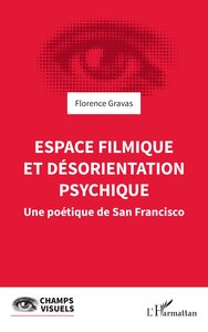 Espace filmique et désorientation psychique