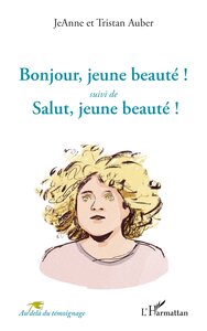 Bonjour, jeune beauté ! suivi de