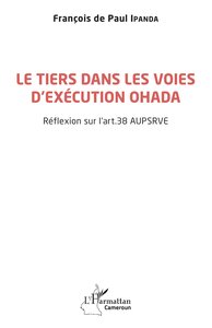 Le tiers dans les voies d'exécution OHADA