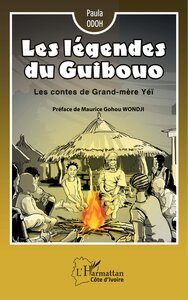 LES LEGENDES DU GUIBOUO - LES CONTES DE GRAND-MERE YEI