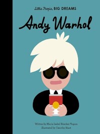 LITTLE PEOPLE BIG DREAMS ANDY WARHOL /ANGLAIS