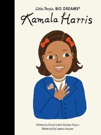 LITTLE PEOPLE BIG DREAMS KAMALA HARRIS /ANGLAIS