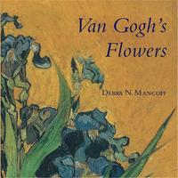 Van Gogh's Flowers /anglais