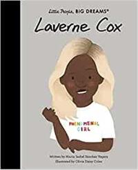 Little People Big Dreams Laverne Cox /anglais