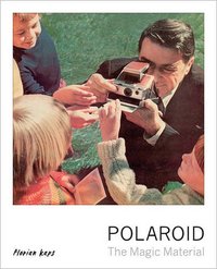 Polaroid : The Magic Material /anglais