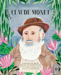 Portrait of an Artist: Claude Monet /anglais