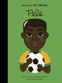Little People Big Dreams Pele /anglais