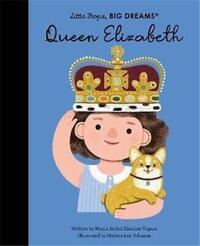 Little People Big Dreams Queen Elisabeth /anglais