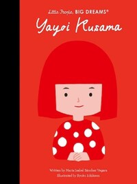 Little People Big Dream Yayoi Kusama /anglais