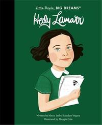 Little People Big Dreams Hedy Lamarr /anglais