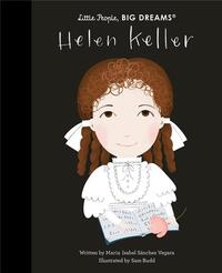 LITTLE PEOPLE BIG DREAMS HELEN KELLER /ANGLAIS