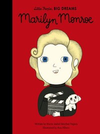 Little People Big Dreams Marilyn Monroe /anglais