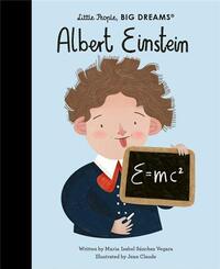 Little People Big Dreams Albert Einstein /anglais