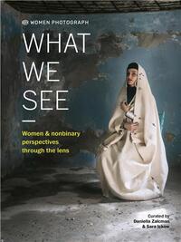 Women Photograph : What We See /anglais