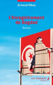 LENREGISTREMENT DE BAGDAD