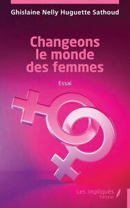 Changeons le monde des femmes