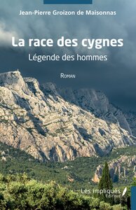 LA RACE DES CYGNES - LEGENDE DES HOMMES