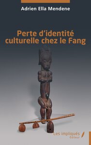 PERTE DIDENTITE CULTURELLE CHEZ LE FANG