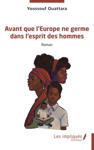 AVANT QUE LEUROPE NE GERME DANS LESPRIT DES HOMMES